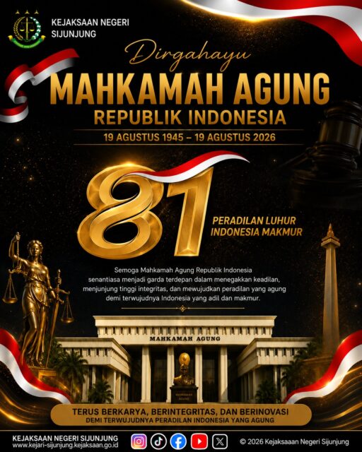 Kejaksaan Negeri Sijunjung mengucapkan:

Dirgahayu Mahkamah Agung Republik Indonesia ke-81
19 Agustus 1945 – 19 Agustus 2026

Dengan semangat “Peradilan Luhur, Indonesia Makmur”, mari terus memperkuat komitmen dalam menegakkan hukum dan keadilan, menjunjung tinggi integritas, serta mewujudkan peradilan yang agung demi Indonesia yang adil dan makmur.

Terus Berkarya, Berintegritas, dan Berinovasi!

#dirgahayumahkamahagung #kejaksaanri #kejarisijunjung