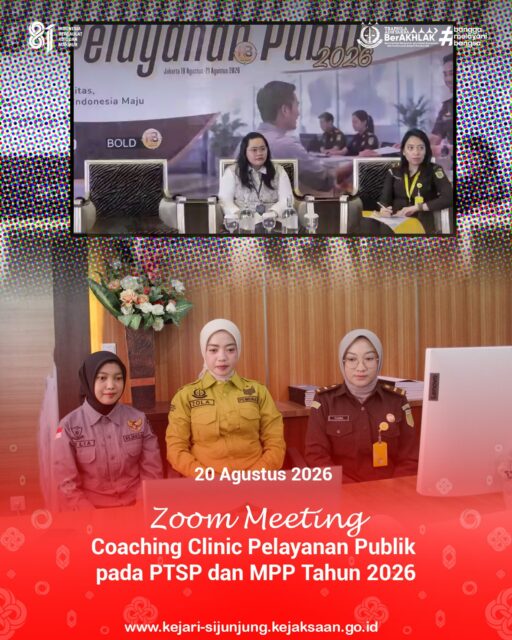 Kejari Sijunjung – Kamis, 20 Agustus 2026. Kejaksaan Negeri Sijunjung mengikuti kegiatan Coaching Clinic Pelayanan Publik pada PTSP dan MPP di Lingkungan Kejaksaan Republik Indonesia Tahun 2026 secara virtual melalui Zoom Meeting. Kegiatan ini bertujuan meningkatkan pemahaman dan kompetensi pegawai dalam memberikan pelayanan publik yang sesuai standar.

Kegiatan tersebut menjadi bagian dari komitmen Kejaksaan Negeri Sijunjung untuk terus meningkatkan pelayanan yang efektif, transparan, responsif, profesional, dan berorientasi pada kebutuhan masyarakat.

#kejaksaanri
#kejarisijunjung