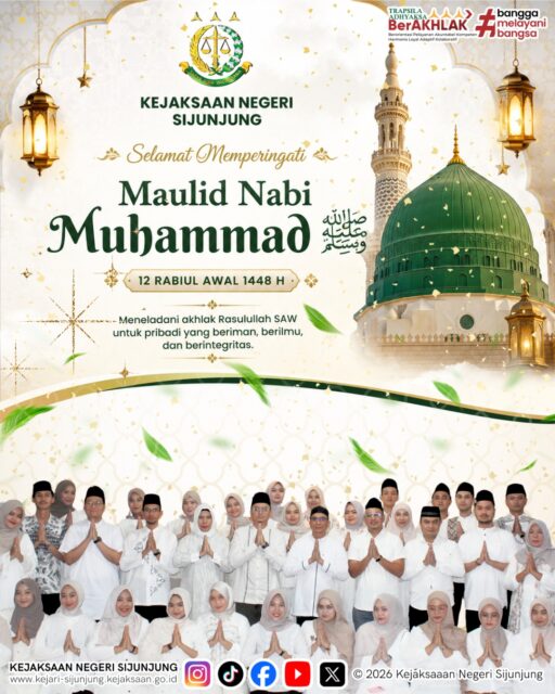Kejaksaan Negeri Sijunjung mengucapkan Selamat Memperingati Maulid Nabi Muhammad SAW 1448 H. Semoga momentum ini menjadi pengingat untuk senantiasa meneladani akhlak dan keteladanan Rasulullah SAW dalam kehidupan sehari-hari.

Mari tingkatkan keimanan, ketakwaan, serta semangat untuk memberikan pelayanan yang berintegritas dan bermanfaat bagi masyarakat.

#kejaksaanri 
#kejarisijunjung