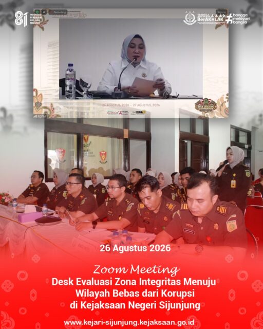 Kejari Sijunjung – Rabu, 26 Agustus 2026. Kepala Kejaksaan Negeri Sijunjung, Bapak Muhammad Ali, S.H., M.Kn., bersama para Kasi, Kasubag, dan seluruh pegawai Kejaksaan Negeri Sijunjung mengikuti Zoom Meeting Desk Evaluasi Zona Integritas Menuju Wilayah Bebas dari Korupsi (WBK).

Kegiatan ini merupakan bagian dari proses evaluasi pembangunan Zona Integritas, sekaligus menjadi momentum untuk melihat sejauh mana pelaksanaan program dan perubahan yang telah dilakukan dalam mewujudkan tata kelola pemerintahan yang bersih, transparan, dan akuntabel.

Melalui kegiatan tersebut, Kejaksaan Negeri Sijunjung terus memperkuat komitmen bersama dalam membangun Zona Integritas menuju Wilayah Bebas dari Korupsi (WBK) serta memberikan pelayanan publik yang profesional, berintegritas, dan optimal kepada masyarakat.

#kejaksaanri
#kejarisijunjung
#wbk