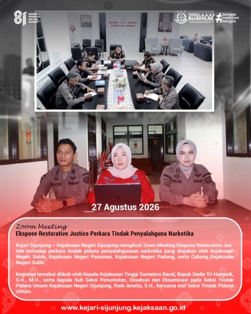 Kejari Sijunjung – Kejaksaan Negeri Sijunjung mengikuti Zoom Meeting Ekspose Restorative Justice terhadap perkara tindak pidana penyalahgunaan narkotika yang diajukan oleh Kejaksaan Negeri Solok, Kejaksaan Negeri Pasaman, Kejaksaan Negeri Padang, serta Cabang Kejaksaan Negeri Suliki.

Kegiatan tersebut diikuti oleh Kepala Kejaksaan Tinggi Sumatera Barat, Bapak Dedie Tri Hariyadi, S.H., M.H., serta Kepala Sub Seksi Penuntutan, Eksekusi dan Eksaminasi pada Seksi Tindak Pidana Umum Kejaksaan Negeri Sijunjung, Ibu Riski Amelia, S.H., bersama staf Seksi Tindak Pidana Umum.

Kegiatan ekspose ini merupakan bagian dari proses penanganan perkara melalui pendekatan keadilan restoratif dengan tetap memperhatikan ketentuan dan persyaratan yang berlaku. Melalui Restorative Justice, Kejaksaan terus berupaya mewujudkan penegakan hukum yang mengedepankan keadilan, kemanfaatan, serta kepastian hukum.

#kejaksaanri 
#kejarisijunjung